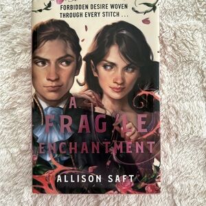 A Fragile Enchantment by Allison Saft